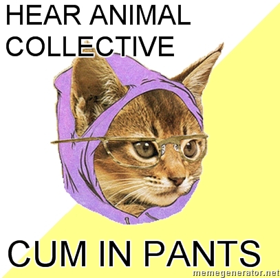 hear animal collective, cum in pants