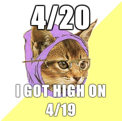 420? I got high on 419.